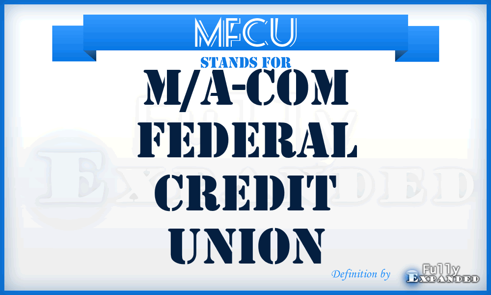MFCU - M/A-COM Federal Credit Union