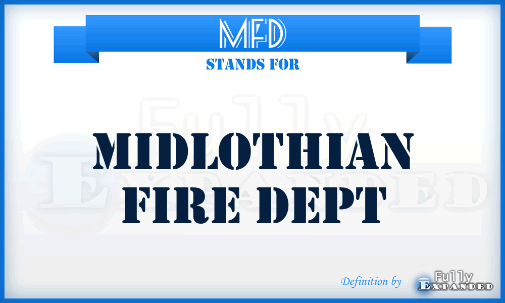 MFD - Midlothian Fire Dept