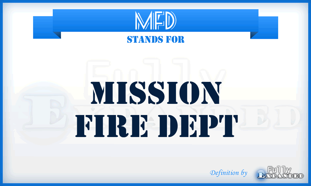 MFD - Mission Fire Dept