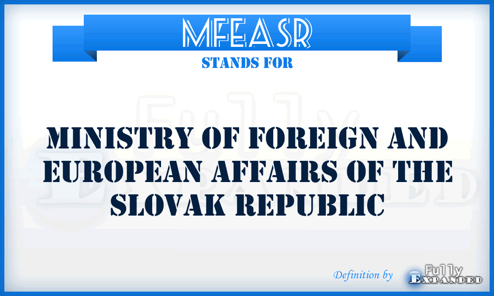 MFEASR - Ministry of Foreign and European Affairs of the Slovak Republic