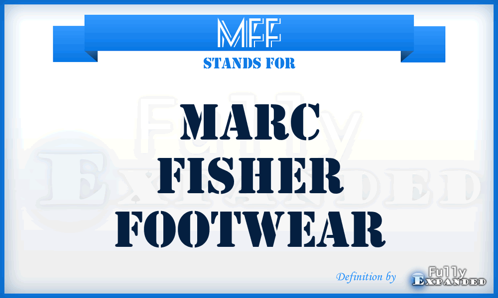 MFF - Marc Fisher Footwear