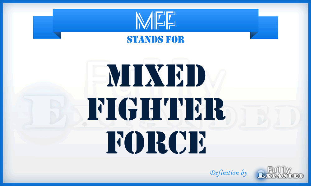 MFF - Mixed Fighter Force