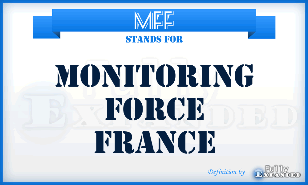 MFF - Monitoring Force France