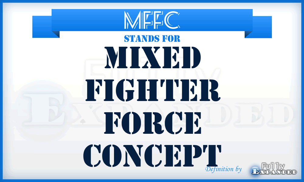 MFFC - Mixed Fighter Force Concept