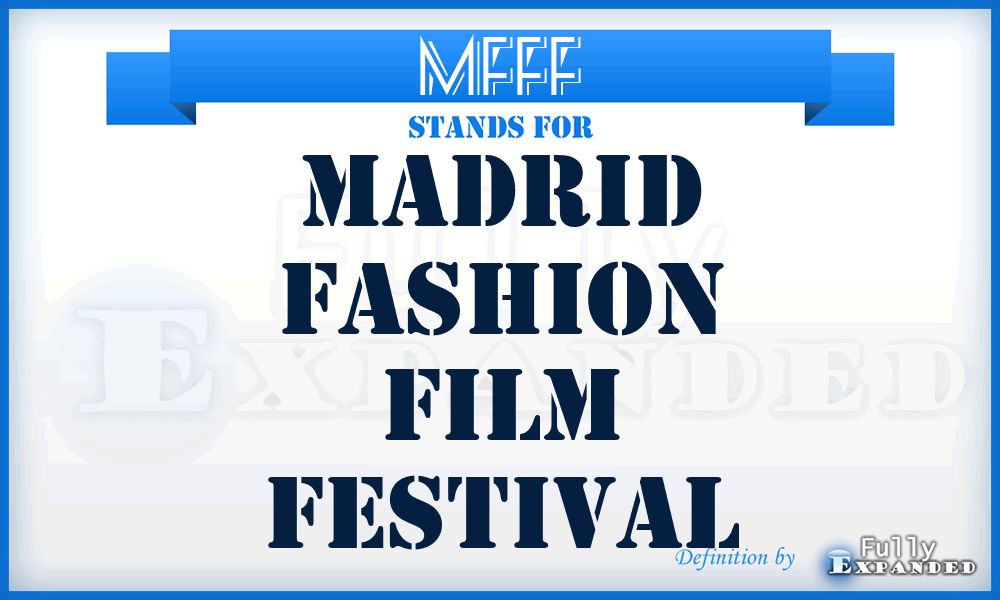 MFFF - Madrid Fashion Film Festival