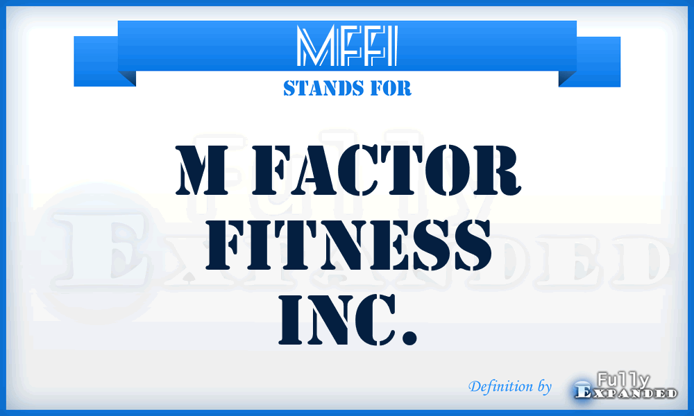 MFFI - M Factor Fitness Inc.