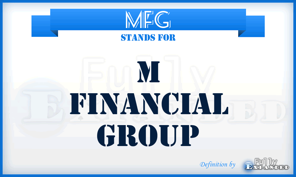 MFG - M Financial Group