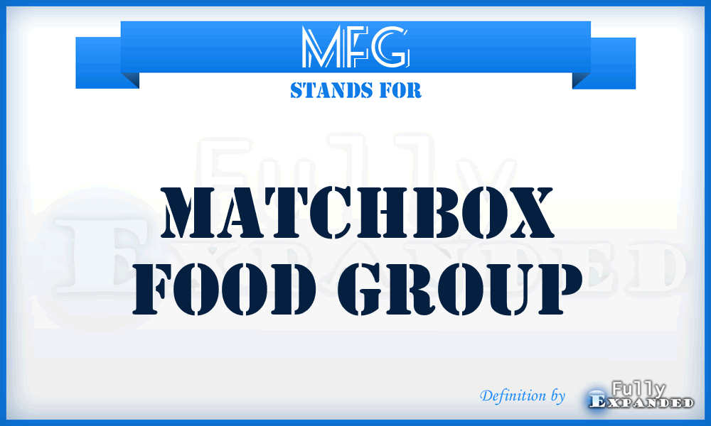 MFG - Matchbox Food Group