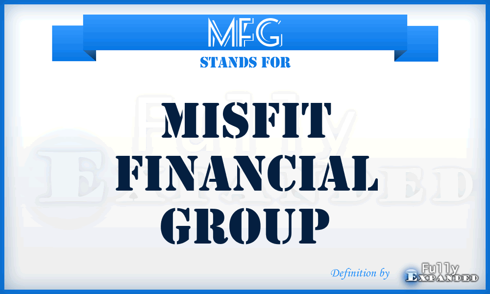 MFG - Misfit Financial Group