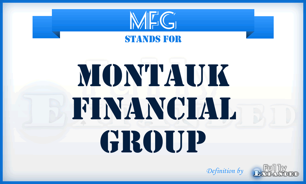 MFG - Montauk Financial Group