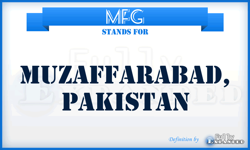 MFG - Muzaffarabad, Pakistan