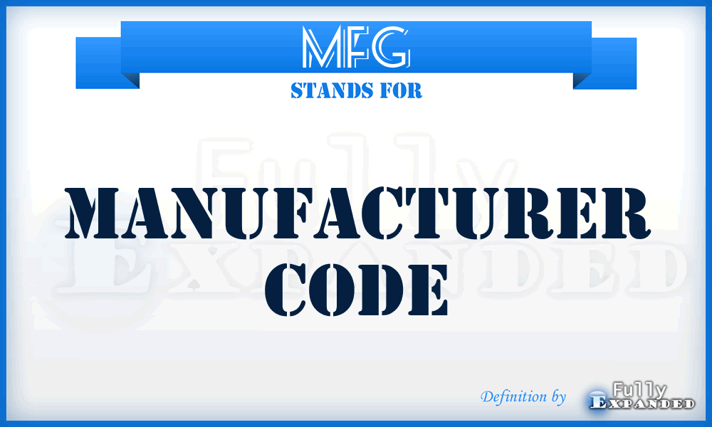 MFG - manufacturer code