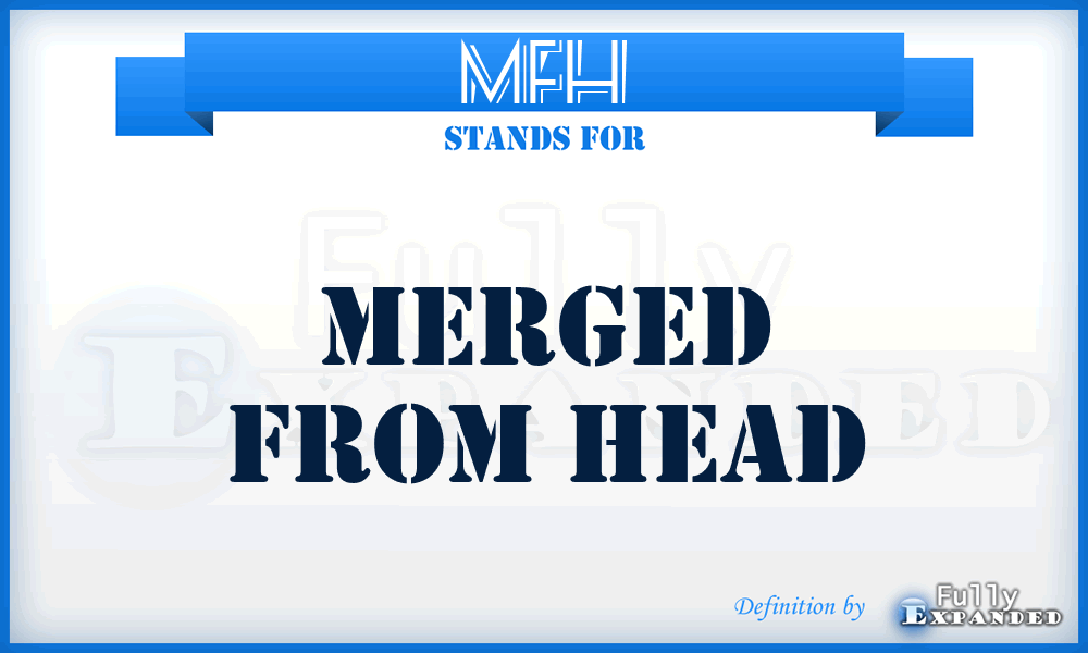 MFH - Merged From Head