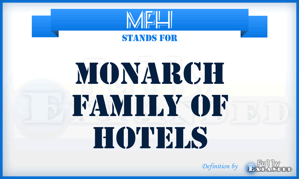 MFH - Monarch Family of Hotels