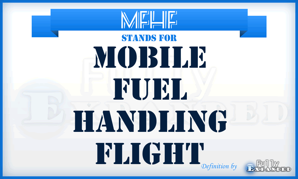 MFHF - Mobile Fuel Handling Flight