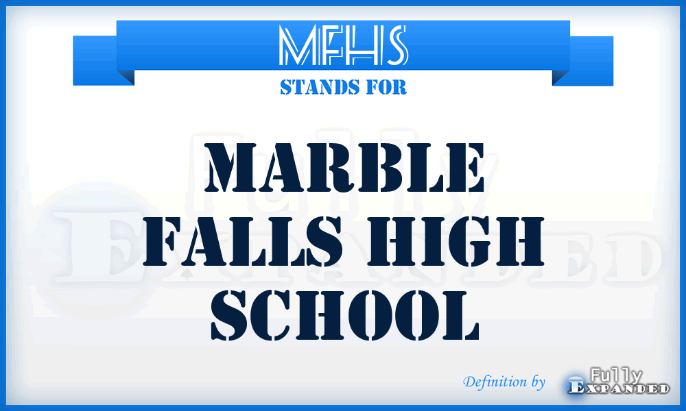 MFHS - Marble Falls High School