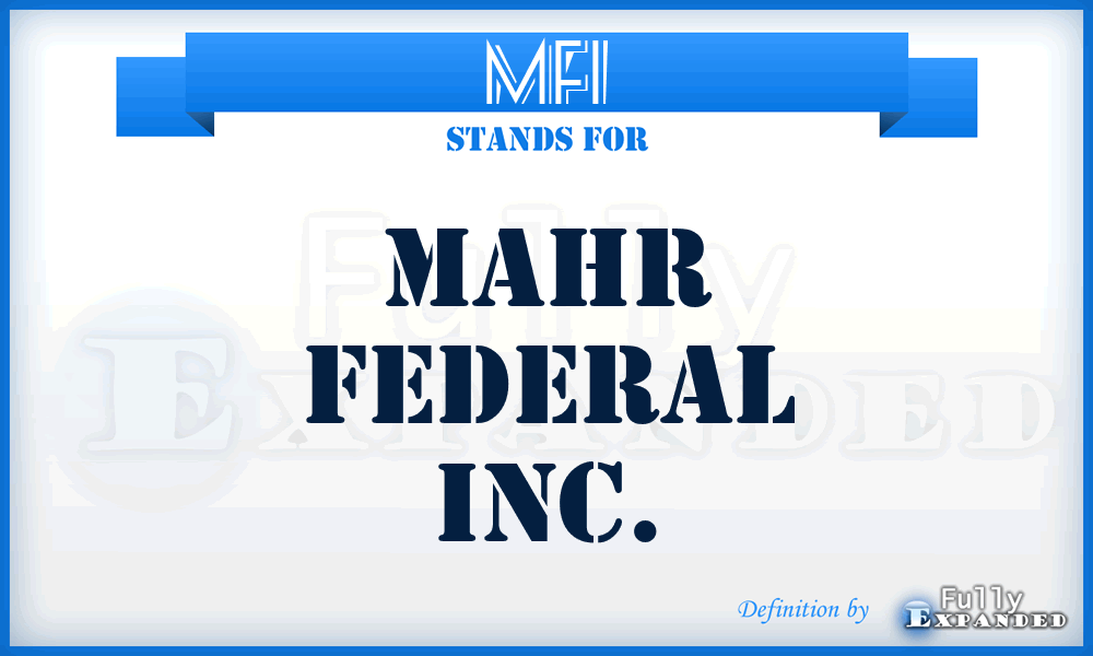 MFI - Mahr Federal Inc.