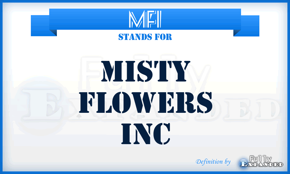 MFI - Misty Flowers Inc
