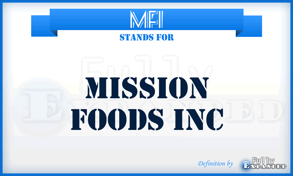 MFI - Mission Foods Inc