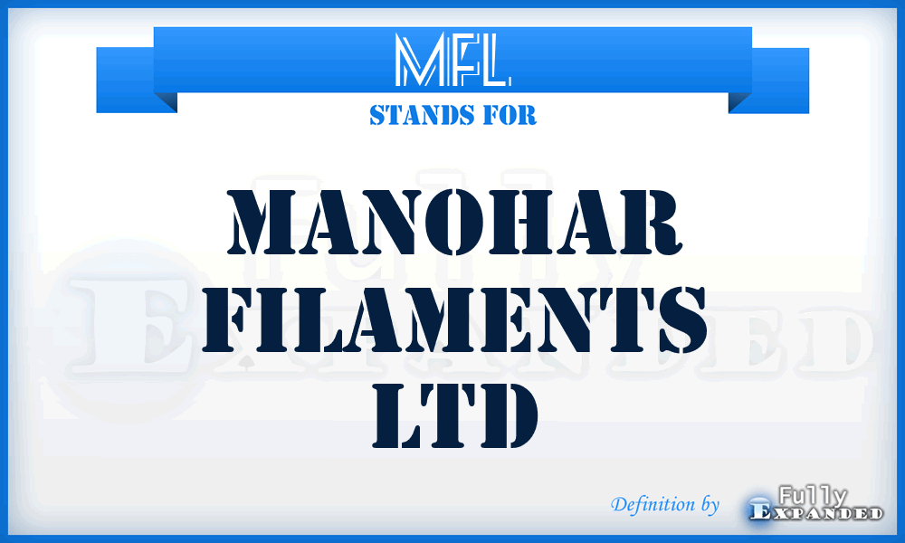 MFL - Manohar Filaments Ltd