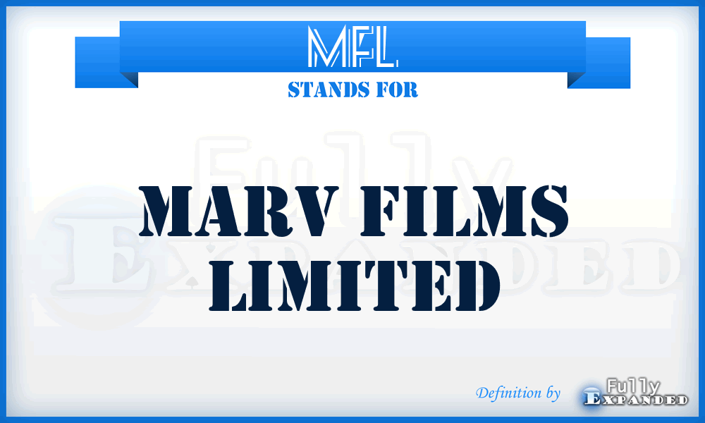 MFL - Marv Films Limited