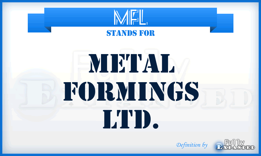 MFL - Metal Formings Ltd.