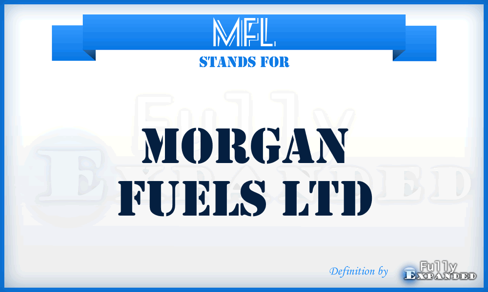 MFL - Morgan Fuels Ltd