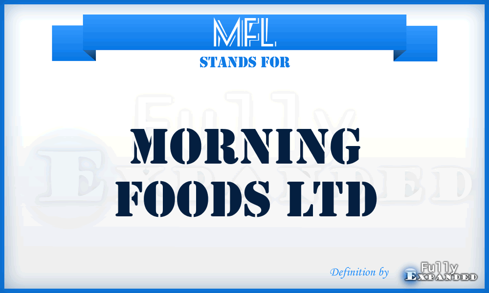 MFL - Morning Foods Ltd