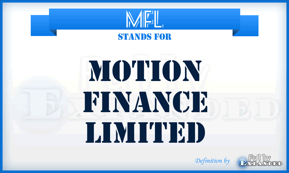 MFL - Motion Finance Limited