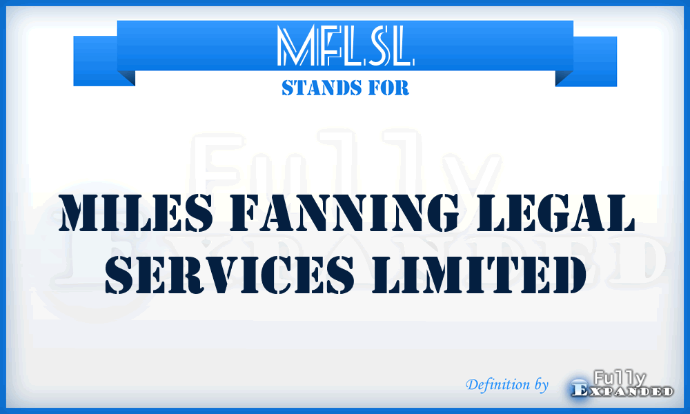 MFLSL - Miles Fanning Legal Services Limited