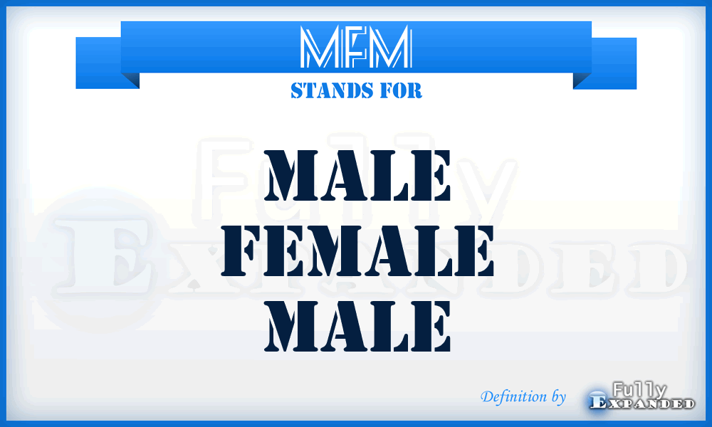 MFM - Male Female Male