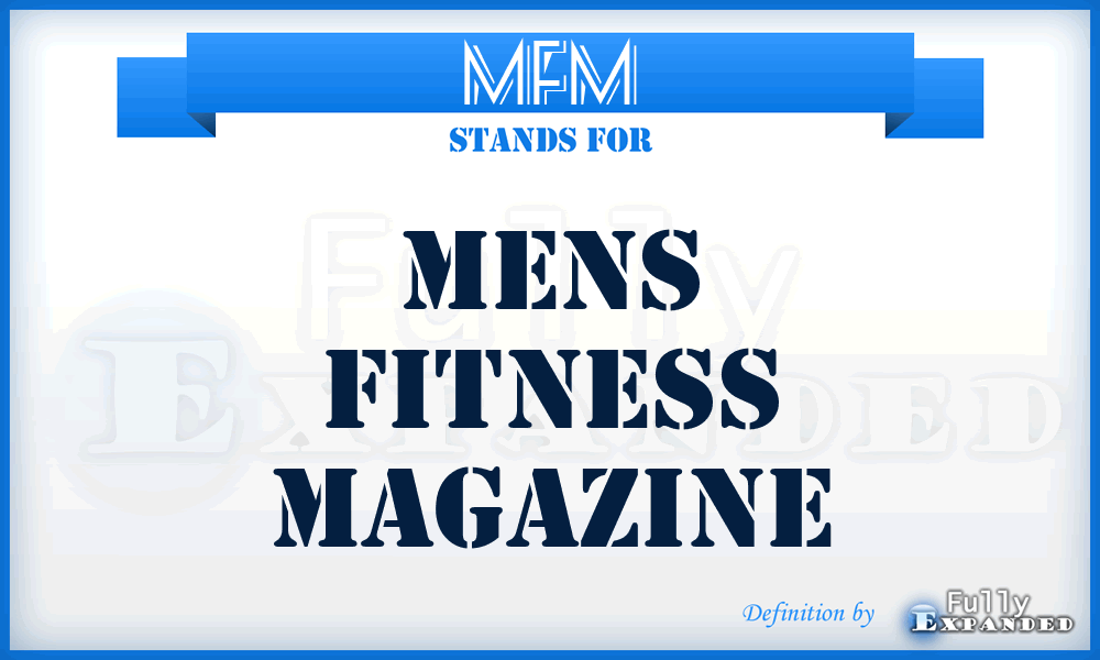 MFM - Mens Fitness Magazine