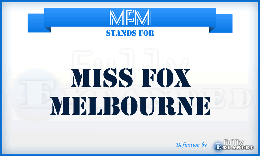 MFM - Miss Fox Melbourne