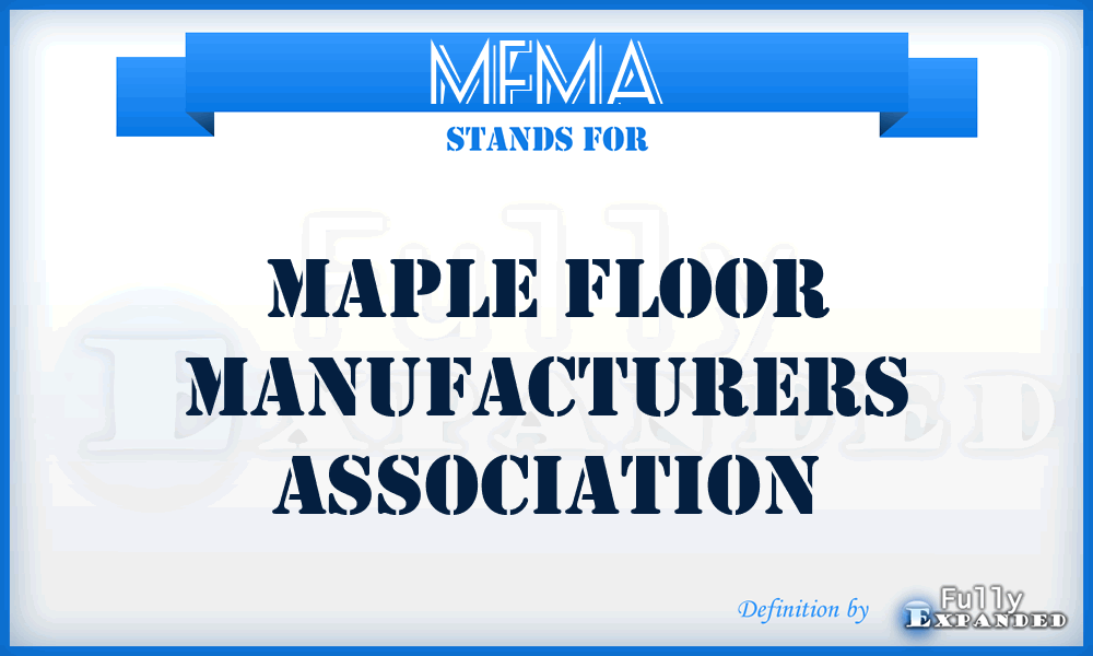MFMA - Maple Floor Manufacturers Association