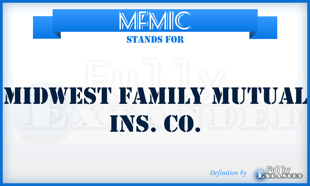 MFMIC - Midwest Family Mutual Ins. Co.