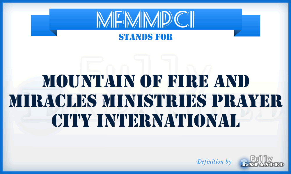 MFMMPCI - Mountain of Fire and Miracles Ministries Prayer City International