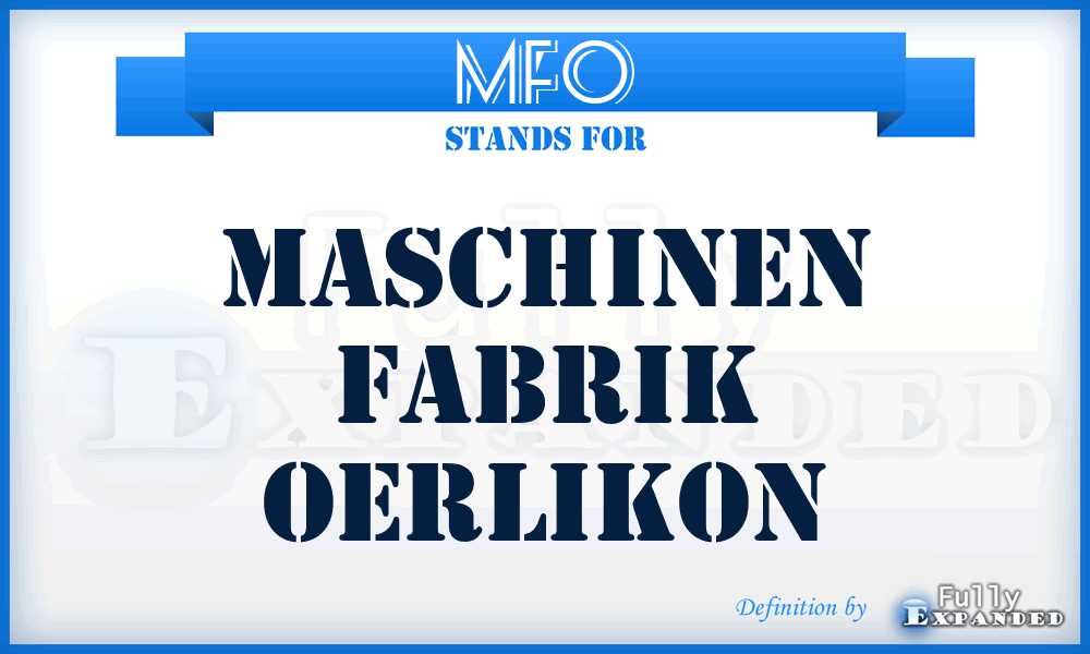 MFO - Maschinen Fabrik Oerlikon