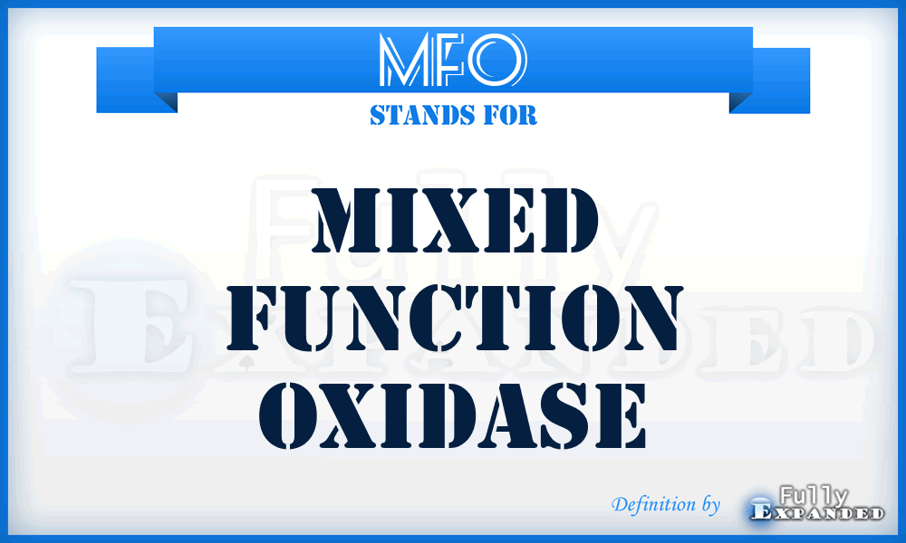 MFO - Mixed Function Oxidase