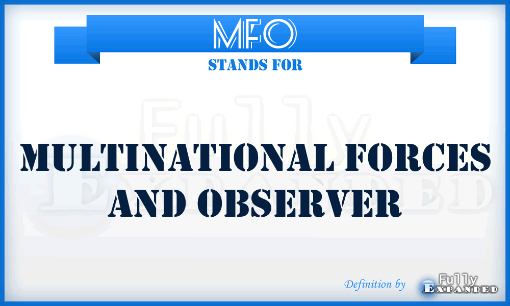 MFO - Multinational forces and observer