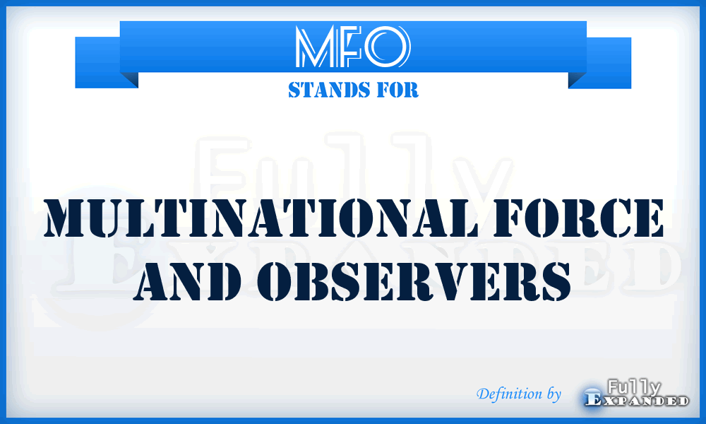 MFO - multinational force and observers