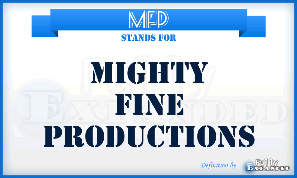 MFP - Mighty Fine Productions