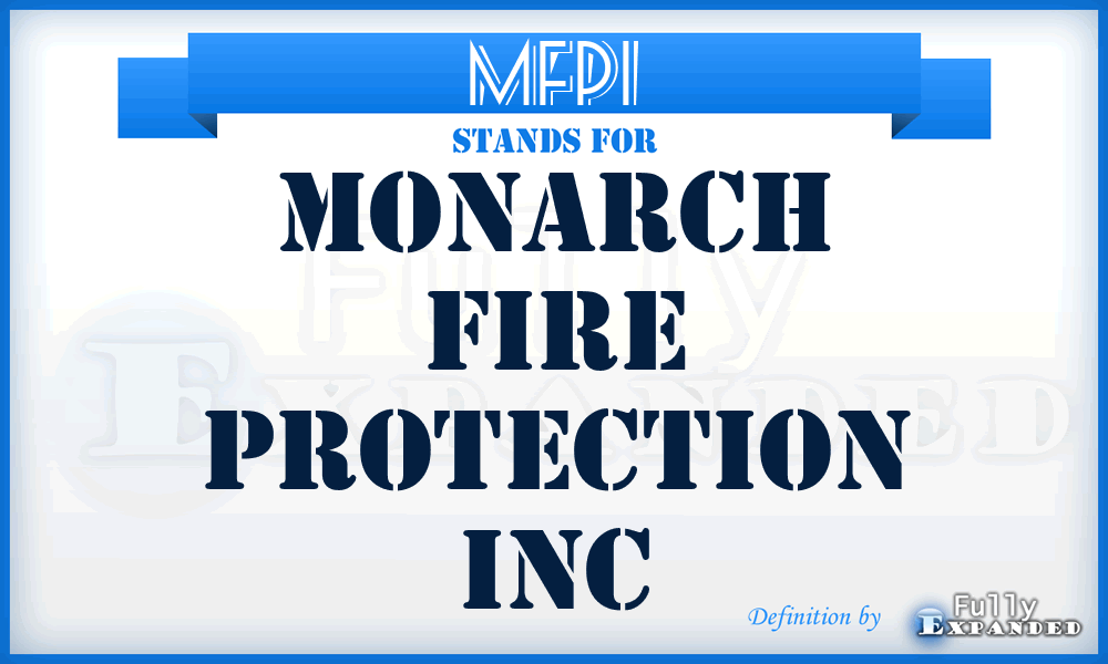 MFPI - Monarch Fire Protection Inc