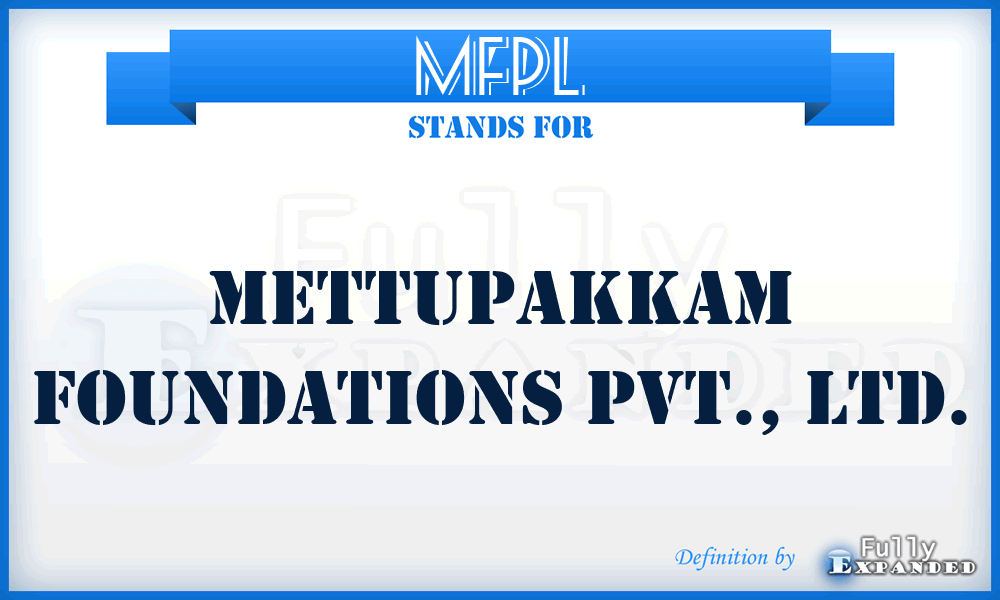 MFPL - Mettupakkam Foundations PVT., LTD.