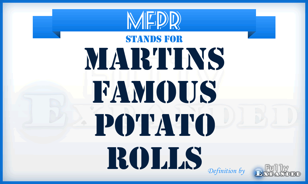 MFPR - Martins Famous Potato Rolls