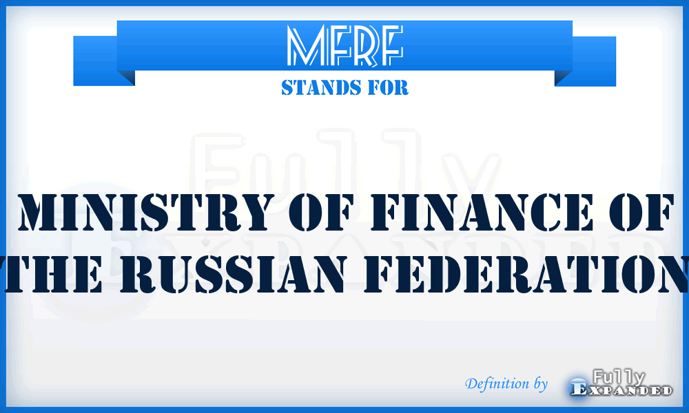 MFRF - Ministry of Finance of the Russian Federation
