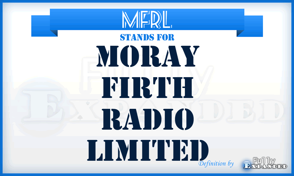 MFRL - Moray Firth Radio Limited
