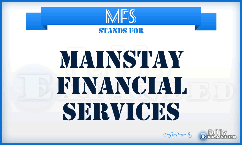 MFS - Mainstay Financial Services