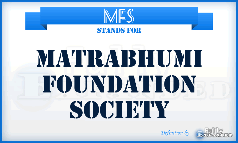 MFS - Matrabhumi Foundation Society