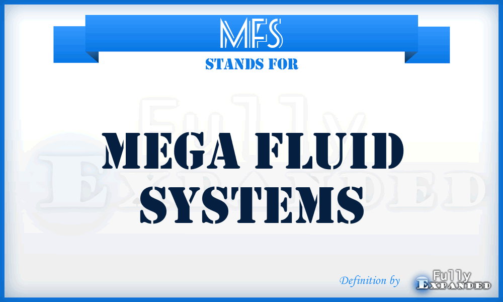 MFS - Mega Fluid Systems