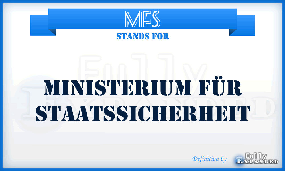 MFS - Ministerium für Staatssicherheit